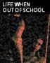 Life When Out Of School by Monica P