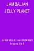 Jambalan - Jelly Planet by Alan McDermott