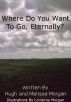 Where Do You Want to Go Eternally? by Melissa Morgan