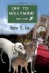 Off To Hollywood by Betsy  S. Lee