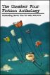 The Chamber Four Fiction Anthology by Chamber Four 