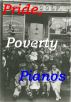Pride, Poverty and Pianos - A Journal of an East Ender's Childhood London 1925 ‑ 1938 by Ethel Dyall