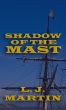 Shadow of the Mast by L. J. Martin