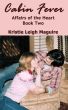 Cabin Fever: Affairs of the Heart (Book Two) by Kristie Leigh Maguire