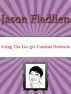 Using The Google Content Network by Jason Fladlien