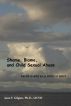 Shame, Blame, and Child Sexual Abuse: From Harsh Realities to Hope by Jane Gilgun