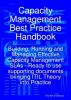Capacity Management Best Practice Handbook: Building, Running and Managing Effective Capacity Management SLAs - Ready to use supporting documents bringing ITIL Theory into Practice by  