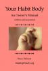 Your Habit Body;  An Owner’s Manual by bruce dickson