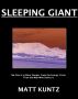 Sleeping Giant by Matt Kuntz
