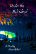 Under the Ash Cloud by Steven Gilbert