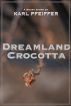 Dreamland Crocotta by Karl Pfeiffer