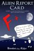 Alien Report Card: In Which a Real-Life Alien Being Gives Us a Progress Report on the Human Condition by Bonobo the Alien