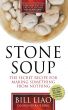 Stone Soup: The Secret Recipe for Making Something from Nothing by Bill Liao