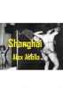 Shanghai by Alex Abella