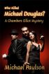 Who Killed Michael Douglas? by Michael Paulson