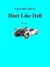 What Didn't Kill Me Hurt Like Hell by Jerry Eudy