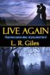 Live Again by L. R.  Giles