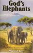 God's Elephants by Michael Tod