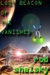 Lost Beacon Of The Vanished by Rob Shelsky