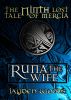The Ninth Lost Tale of Mercia: Runa the Wife by Jayden Woods