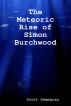 The Meteoric Rise of Simon Burchwood by Scott Semegran