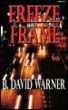 Freeze Frame by B. David Warner