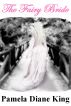 The Fairy Bride by Pamela Diane King