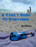 A Cynic's Guide to Everything by Ana  Montano