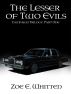 The Lesser of Two Evils by Zoe E. Whitten