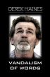 Vandalism Of Words by Derek Haines