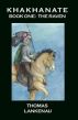 Khakhanate Book I The Raven by Thomas Lankenau