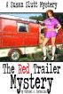 A Susan Slutt Mystery: The Red Trailer Mystery by Michael G. Cornelius