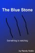 The Blue Stone by Randy Noble