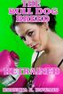 The Bull Dog Breed Retrained by Roberta E. Howard