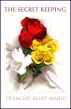 The Secret Keeping, A Novel by Francine Saint Marie