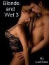 Blonde and Wet 3 by Carl East