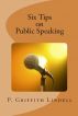 Six Tips on Public Speaking by Griff Lindell