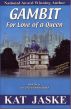 Gambit For Love of a Queen by Kat Jaske