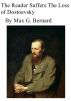 The Reader Suffers the Loss of Dostoyevsky by Max G. Bernard