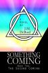 Something Coming Book Two: The Second Coming of Antiochus by J.M. DeBord