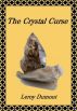 The Crystal Curse by Leroy Dumont