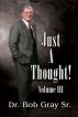 Just A Thought III by Bob Gray Sr