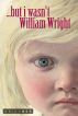 But I wasn´t by William Wright