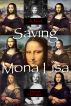 Saving Mona Lisa by Michael Harrington