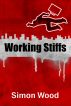 Working Stiffs by Simon Wood