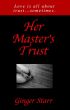 Her Master's Trust by Ginger Starr
