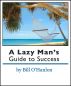 A Lazy Man's Guide to Success by Bill O'Hanlon