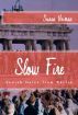 Slow Fire: Jewish Notes from Berlin by Susan Neiman