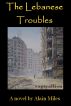 The Lebanese Troubles by Alain Miles