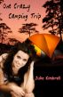 One Crazy Camping Trip by Julie Kimbrell